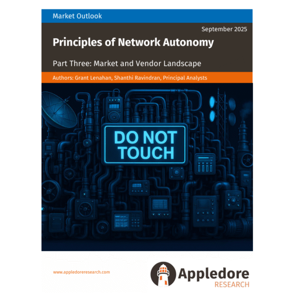 Principles of Autonomous Networks, Part 3: Market and Vendor Landscape